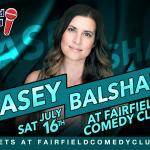 Casey Balsham at Fairfield Comedy Club
