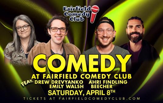 The Fairfield Comedy Showcase ft. Beecher, Emily Walsh, Ahri Findling, Drew Drevyanko