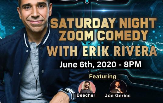 Saturday Night Zoom Comedy with Erik Rivera