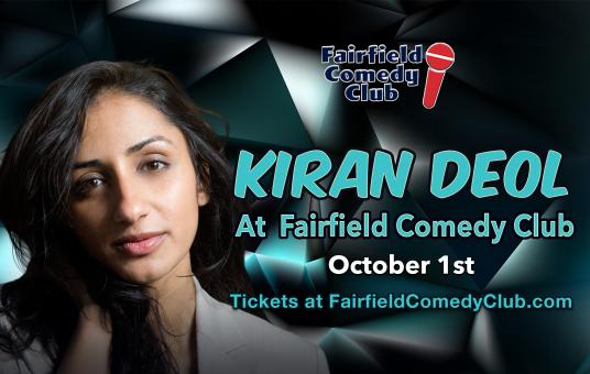 Kiran Deol at The Fairfield Comedy Club