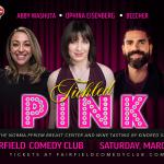 Tickled Pink! Fundraiser Show ft. Ophira Eisenberg, Abby Washuta, Beecher